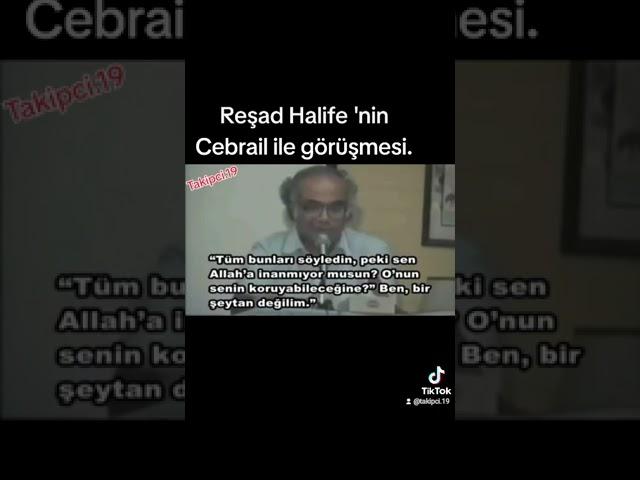 Reşad Halife 'nin Cebrail ile görüşmesi.