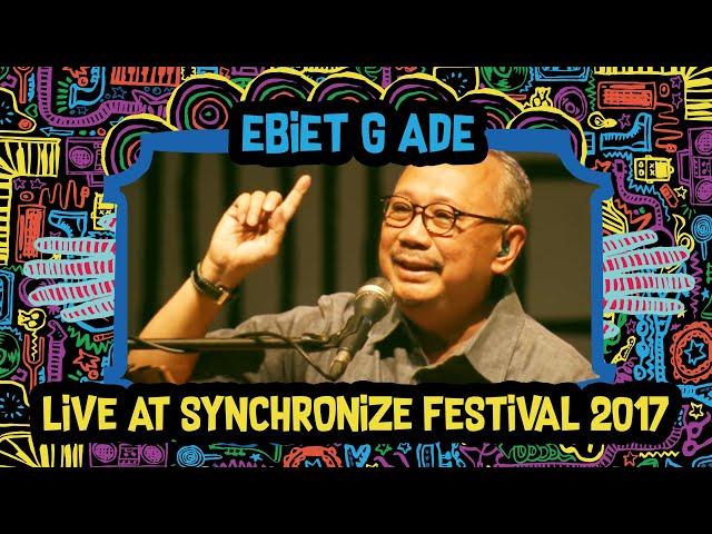 Ebiet G. Ade LIVE @ Synchronize Fest 2017