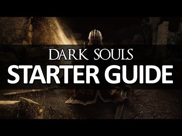 Dark Souls - Starter Guide