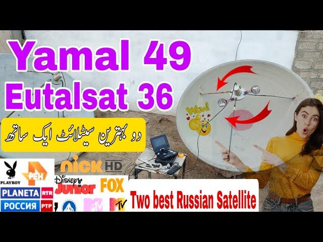 yamal 49e dish setting|with| Eutalsat 36 dish setting|Good news |eutelsat 36 e dish setting|Setting