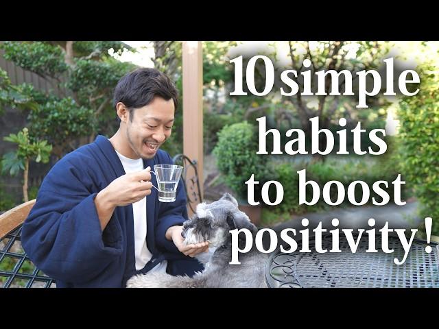 10 Life-Changing Habits for Boosting Your Positivity!