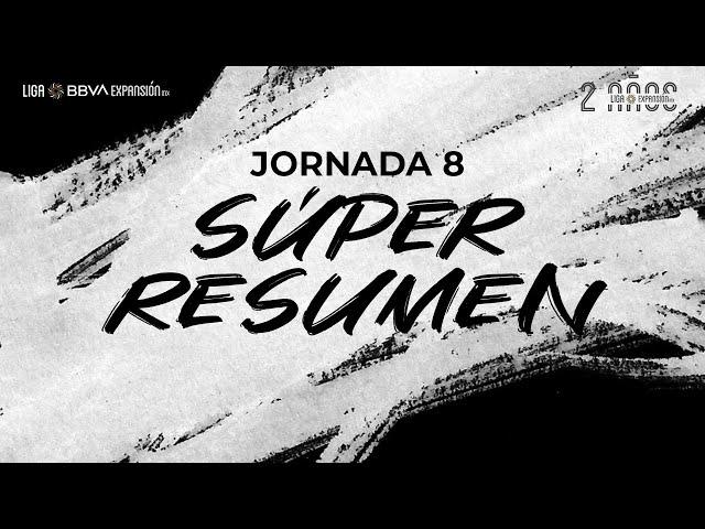 Súper Resumen | Jornada 8 - Apertura 2022 | Liga BBVA Expansión MX