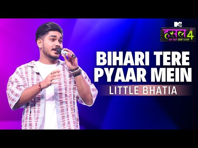 Bihari Tere Pyaar Mein l Little Bhatia | MTV Hustle 4