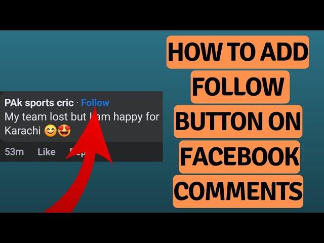 [2023] How To Add Follow Button On Facebook Comments?