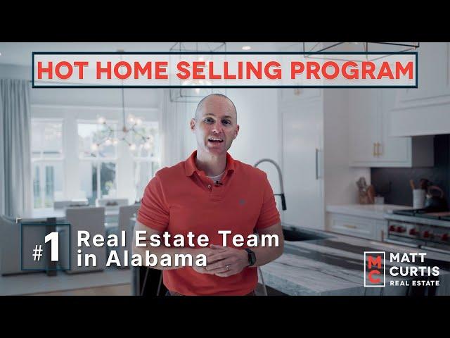 Hot Home Selling Program | Matt Curtis Real Estate | Huntsville, AL