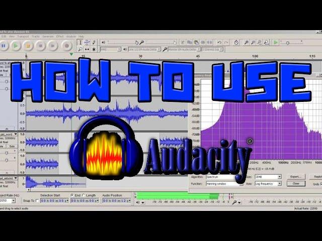 How To Use Audacity