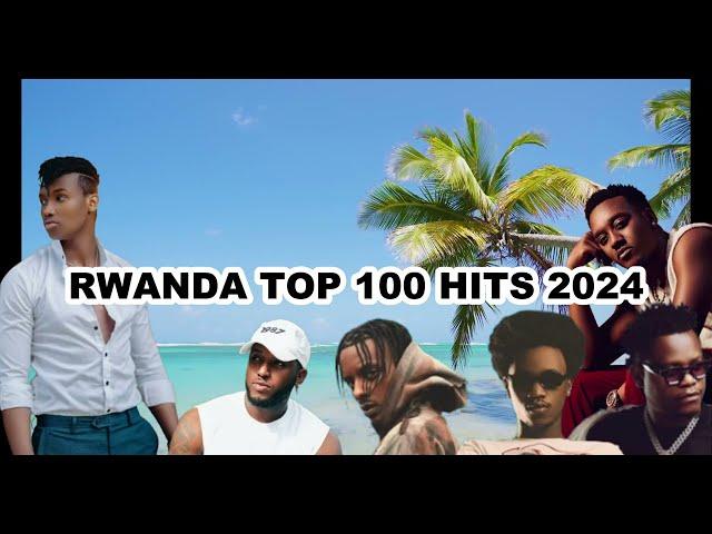 Rwanda & Burundi Top hits 2024 playlist ~ Trending music 2024 ~ Best Dj 2024 updated weekly