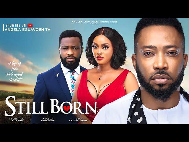 STILLBORN~ Frederick Leonard, Angela Eguavoen,Ujams Chukwunonso,Ray Emodi,TooSweet Annan,Chelsea Eze