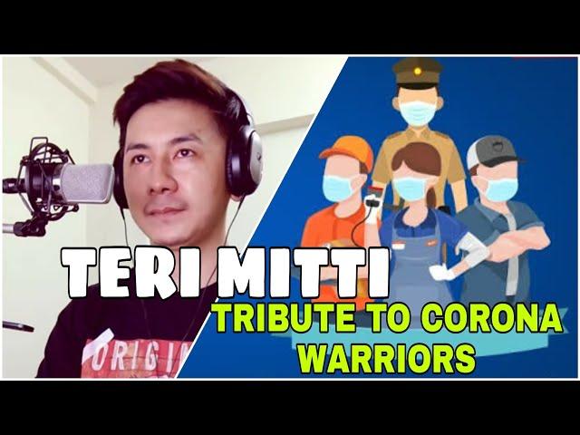 TERI MITTI - Kesari || TRIBUTE to Corona Warriers || Duran Maibam