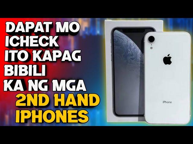 MGA DAPAT ALAM MO KAPAG BIBILI KA NG SECOND HAND IPHONES!