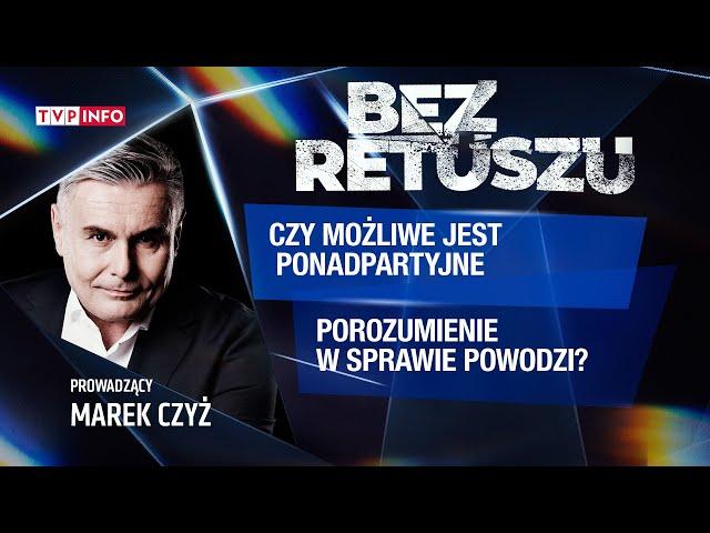 Czy możliwe jest ponadpartyjne porozumienie ws. powodzi? | BEZ RETUSZU