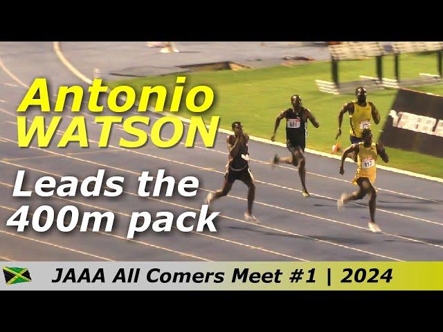 Top Form Antonio WATSON Leads the pack Over 400m | All Comers Meet #1 | 2024