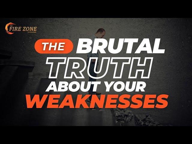 THE BRUTAL TRUTH ABOUT YOUR WEAKNESSES | Kevin Ray Ward