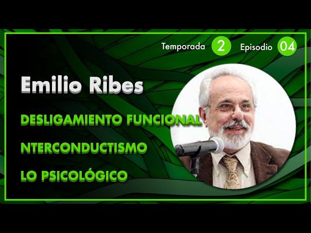 DESLIGAMIENTO FUNCIONAL | INTERCONDUCTISMO | LO PSICOLÓGICO ~ EMILIO RIBES #32