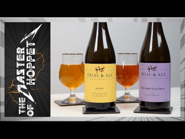 Trial & Ale Robert & That Night At La Choza (Wild Ale w/ Exotic Fruit!) | TMOH - Beer Review