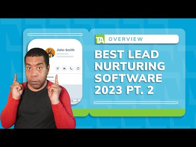 Lead Nurturing Software: Automate the Sales Funnel for Maximum Results Pt. 2