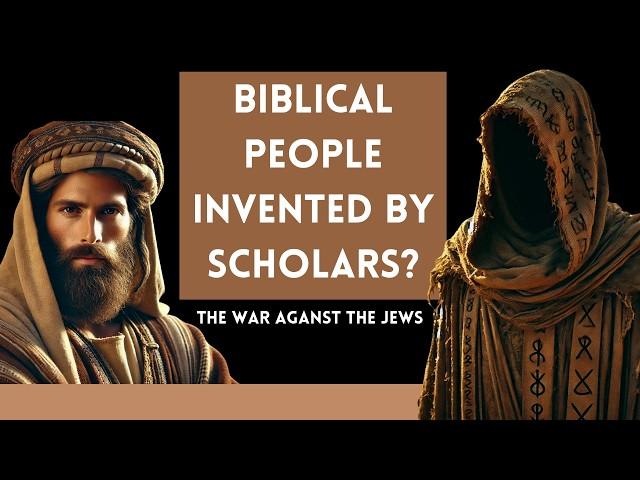 Scholars EXPOSED for Inventing a Biblical People  - The War On the Jews