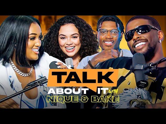 Talk About It W/ Nique & Bake EP 4 | Coparenting King & Laina