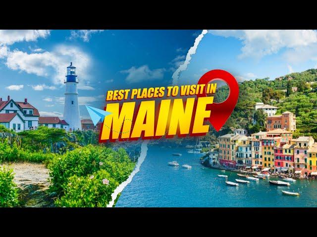 Top 10 Best Places to Visit in Maine - Travel Video 2023