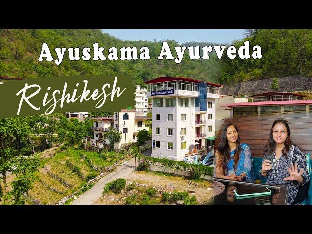 A Yoga, Ayurveda & Panchkarma Center in Budget  || Ayuskama Ayurveda Yoga Wellness Rishikesh