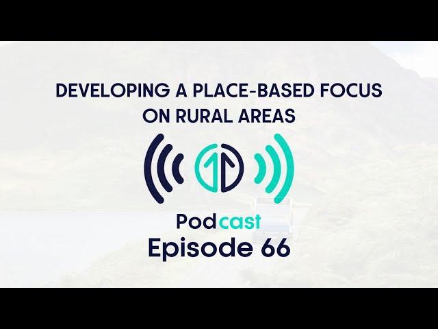 Developing a place-based focus on rural areas | Podcast | Transport for the North