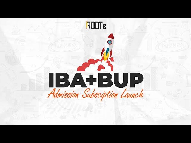 IBA + BUP Admission Course Launch | ROOTs Edu | Easy IBA