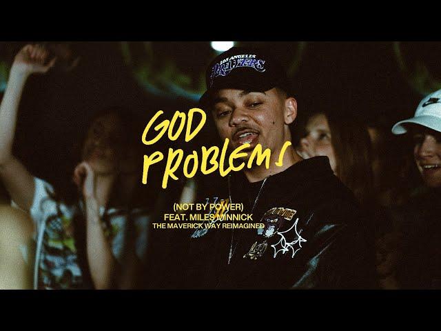 God Problems (Not By Power) | Maverick City Music feat. Miles Minnick (Official Music Video)