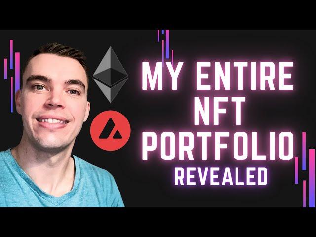 Revealing My Entire NFT Portfolio | Not Financial Advice