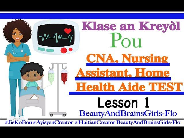 Lesson 1 Pathogens/Antigens  Klas Pou  Nursing En Kreole -LPN, CNA, Home Health Aides etc...