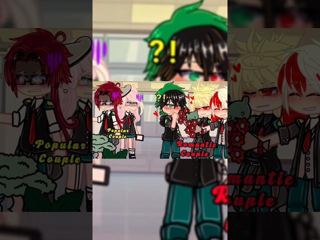⁉️The Popular Couple VS Romantic Couple#gacha #gachaclub #bakugo #deku #memes #mha #trend #bnha