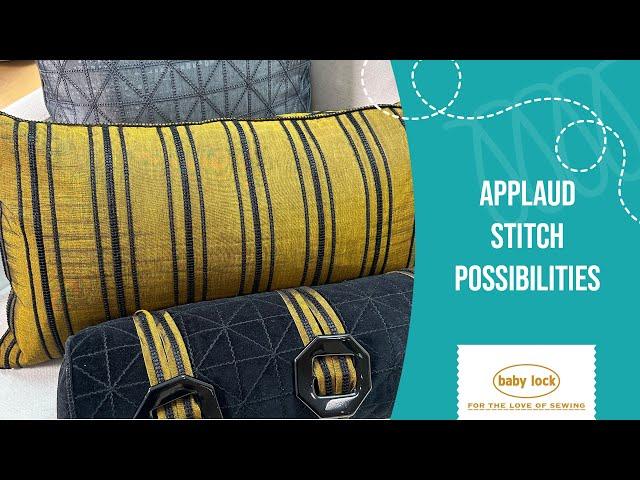 Baby Lock Applaud Features: Stitch Possibilities