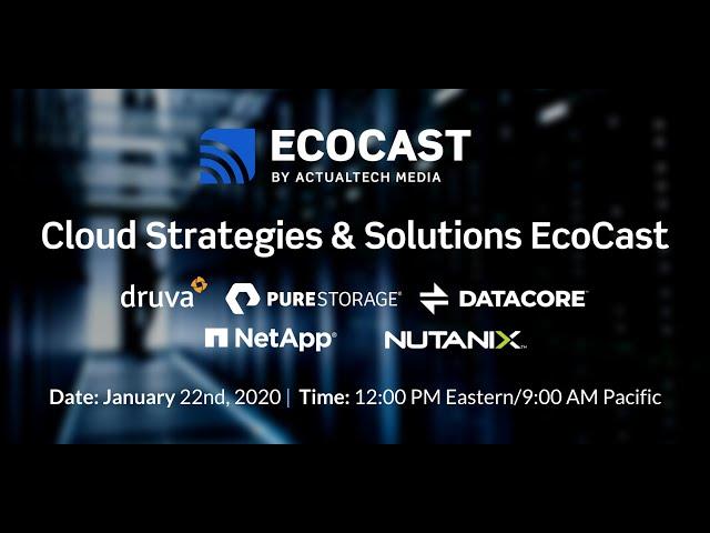 Cloud Strategies and Solutions EcoCast with ActualTech Media