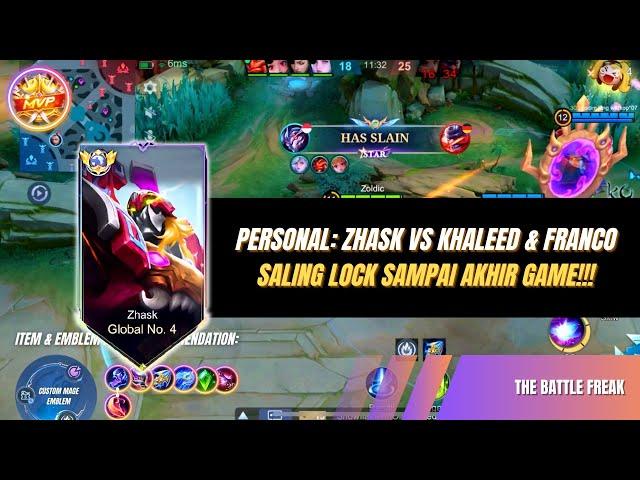 PERSONAL: ZHASK VS KHALEED & FRANCO, SALING LOCK SAMPAI AKHIR GAME!! #zhasktop1global #zhaskgameplay