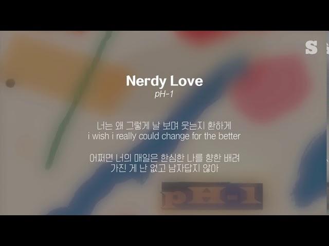 pH-1(피에이치원) - Nerdy Love (Feat. 백예린) 가사ㅣLyricㅣsmay