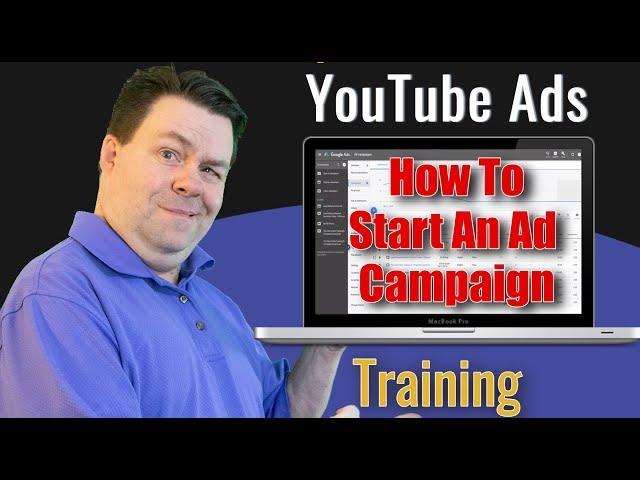 How To Start A YouTube Ad Campaign - Ray The Video Guy