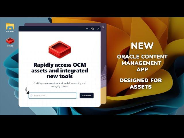 Oracle Content Managements new Desktop App - OCM Go