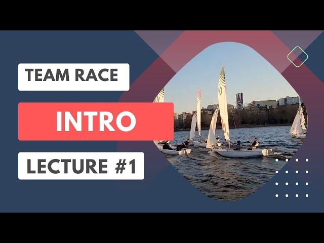 Sailing Team Race Lecture #1: Intro