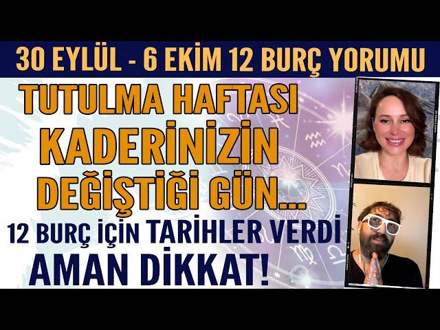 30 EYLÜL-6 EKİM 12 BURÇ YORUMU TUTULMA HAFTASI KADERİN DEĞİŞTİĞİ GÜN! BURÇLARA TARİH VERDİ DİKKAT!