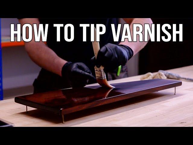 How To Tip Varnish | Varnishing Course Sample Lesson