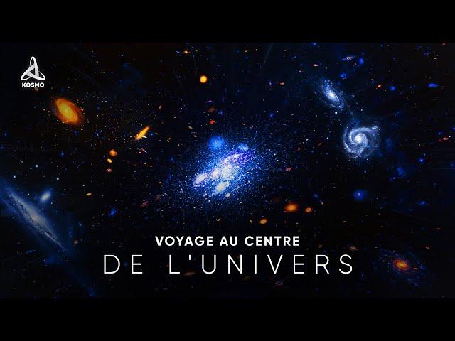 Voyage au centre de l'Univers