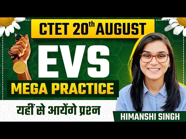 CTET August 2023 - EVS Mega Practice Class by Himanshi Singh