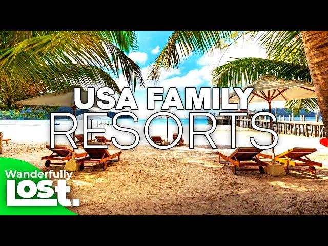 Family Vacation Ideas: 11 Best USA Family Vacation Resorts