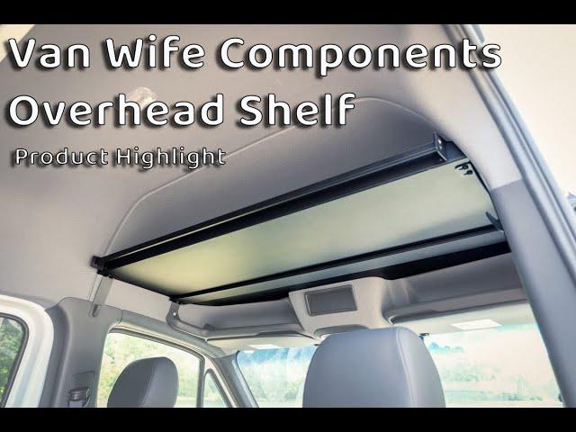 Van Wife Components - Headliner Shelf! Product Highlight