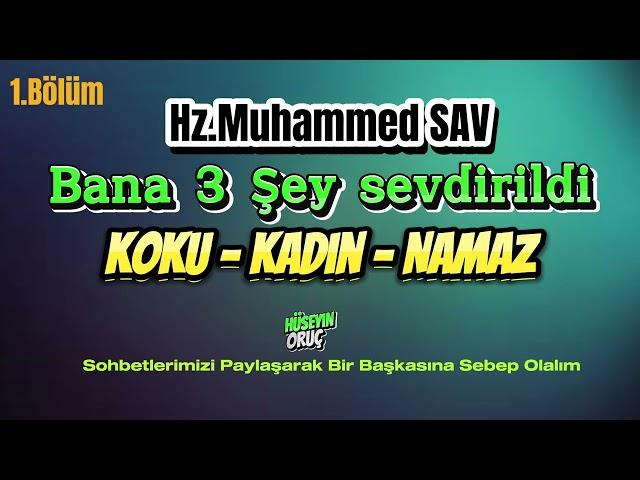 Neden Bunlar Peygambere Sevdirildi ? | Hüseyin Oruç