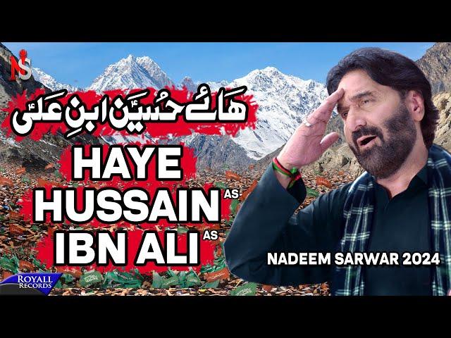 Haye Hussain Ibn Ali | Nadeem Sarwar | 45th Album - 2024 / 1446