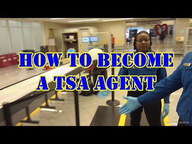 So You Wanna Be a TSO (Transportation Security Officer)—Here's How