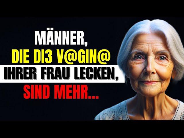 Wenige Männer wissen es! Ratschläge einer 87-jährigen alten Frau - Weisheit