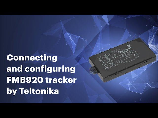 Connecting and configuring FMB920 tracker by Teltonika