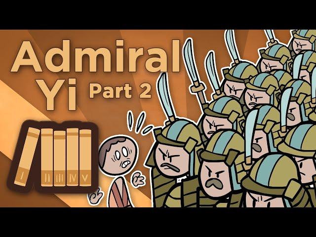 Korea: Admiral Yi - Be Like a Mountain - Extra History - Part 2