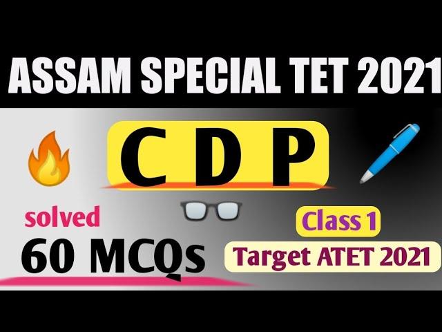 CDP class Assam special TET 2021 || solved top 60 MCQs || part 1